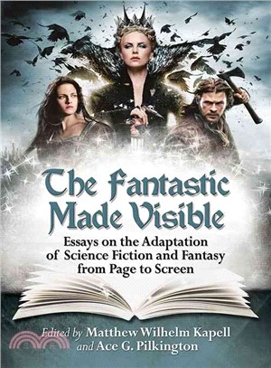 The Fantastic Made Visible ─ Essays on the Adaptation of Science Fiction and Fantasy from Page to Screen