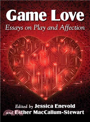 Game Love ─ Essays on Play and Affection