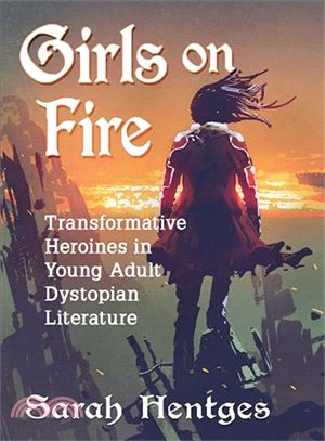 Girls on Fire ― Transformative Heroines in Young Adult Dystopian Literature