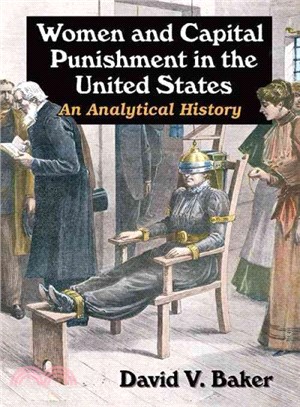 Women and Capital Punishment in the United States ─ An Analytical History