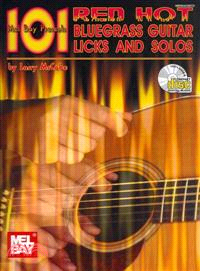 Mel Bay Presents 101 Red Hot Bluegrass Guitar Licks and Solos