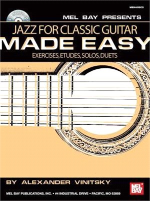 Jazz for Classic Guitar Made Easy ― Exercises, Etudes, Solos, Duets