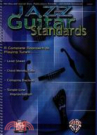 Jazz Guitar Standards: A Complete Approach to Playing Tunes