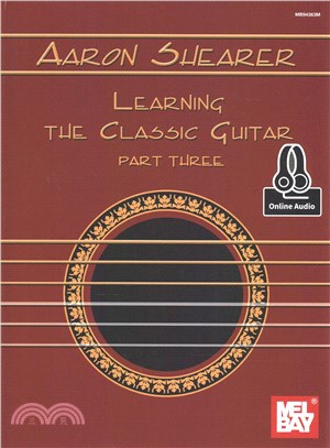 Aaron Shearer Learning the Classic Guitar ― Includes Online Audio