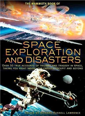 The Mammoth Book Of Space Exploration And Disasters
