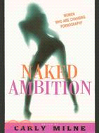 Naked Ambition: Women Who Are changing Pornography