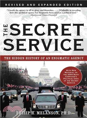 The Secret Service ─ The Hidden History of an Engimatic Agency