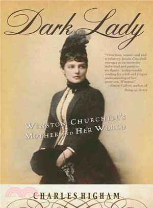 Dark Lady: Winston Churchill's Mother And Her World