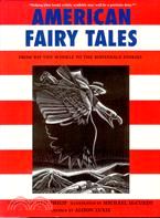 American Fairy Tales: From Rip Van Winkle to the Rootabaga Stories