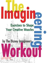 The Imagineering Workout ─ Excercises To Shape Your Creative Muscles