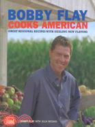 Bobby Flay Cooks American: Great Regional Recipes With Sizzling New Flavors