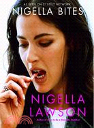 Nigella Bites: From Family Meals to Elegant Dinners-Easy, Delectable Recipes for Any Occasion