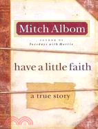 Have a little faith :a true story /