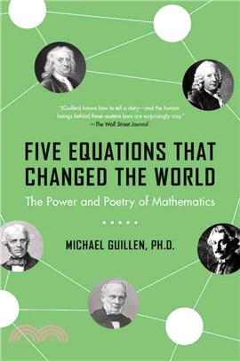 Five Equations That Changed the World ─ The Power and Poetry of Mathematics