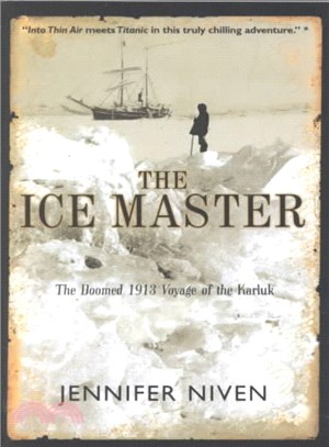 The Ice Master ─ The Doomed 1913 Voyage of the Karluk