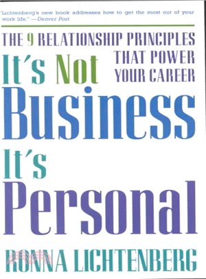 It's Not Business, It's Personal ― The 9 Relationship Principles That Power Your Career