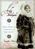 Ada Blackjack ─ A True Story Of Survival In The Arctic