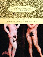 Marriage: A Duet : Two Novellas