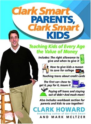Clark Smart Parents, Clark Smart Kids ─ Teaching Kids Of Every Age The Value Of Money