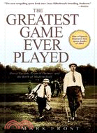 The Greatest Game Ever Played ─ Harry Vardon, Francis Ouimet, and the Birth of Modern Golf