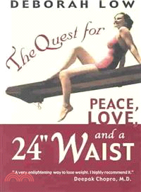 The Quest for Peace, Love, and a 24" Waist