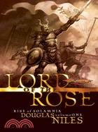 Lord of the rose.Rise of Sol...