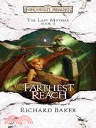 Farthest Reach: The Last Mythal Book II