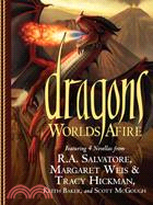Dragons, Worlds Afire