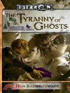 The Tyranny of Ghosts