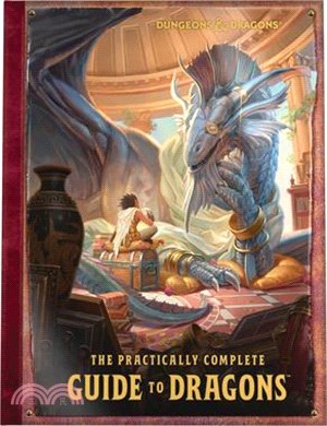 The Practically Complete Guide to Dragons (Dungeons & Dragons Illustrated Book)