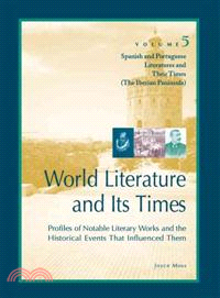 World Literature and Its Times—Profiles of Notable Literary Works and the Historical Events That Influenced Them : Spanish and Portuguese Literatures and Their Times (The Iberian pe