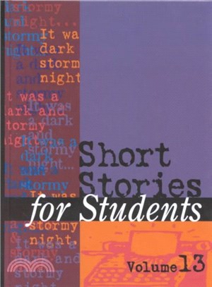 Short Stories for Students ― Presenting Analysis, Context and Criticism on Commonly Studied Short Stories