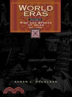 World Eras: Rise and Spread of Islam 622-1500