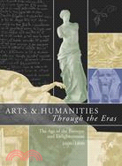 Arts and Humanities Through the Eras ─ The Age of the Baroque and Enlightenment 1600-1800