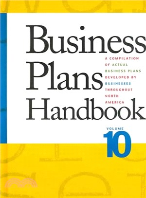Business Plans Handbook ― A compilation of Actual Business Plans Developed by Businesses Throughout North America