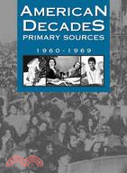 American Decades Primary Sources: 1960-1969