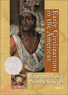 Early Civilizations in the Americas: Biographies And Primary Sources