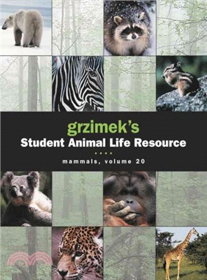 Grzimek's Student Animal Life Resource ― Mammals