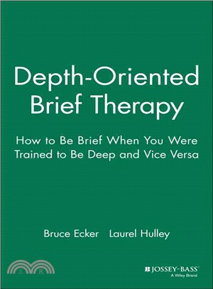 Depth-Oriented Brief Therapy: How To Be Brief When You Were Trained To Be Deep And Vice Versa