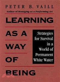 Learning As A Way Of Being: Strategies For Survival In A World Of Permanent White Water