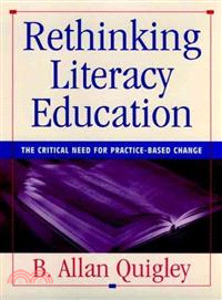 Rethinking Literacy Education: The Critical Need For Practice-Based Change