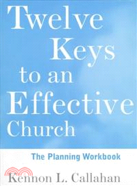 Twelve Keys to an Effective Church ─ The Planning Workbook