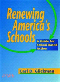 RENEWING AMERICA'S SCHOOLS：A GUIDE FOR SCHOOL-BASED ACTION