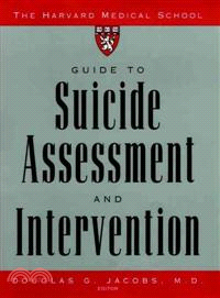 The Harvard Medical School Guide To Suicide Assessment And Intervention