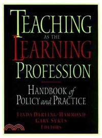 Teaching As The Learning Profession: Handbook Of Policy And Practice