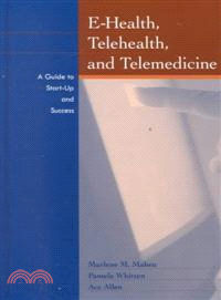 E-Health, Telehealth, And Telemedicine: A Guide Tostart-Up And Success