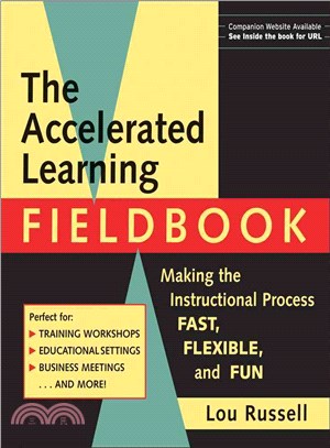 The Accelerated Learning Fieldbook: Making The Instructional Process Fast, Flexible, And Fun (Includes Music Cd-Rom)