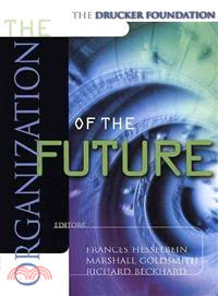 The Organization Of The Future (The Drucker Foundation Future Series)