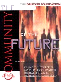 The Community Of The Future (The Drucker Foundation Future Series)