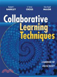 COLLABORATIVE LEARNING TECHNIQUES: A HANDBOOK FOR COLLEGE FACULTY